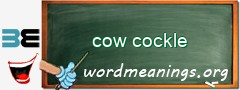 WordMeaning blackboard for cow cockle